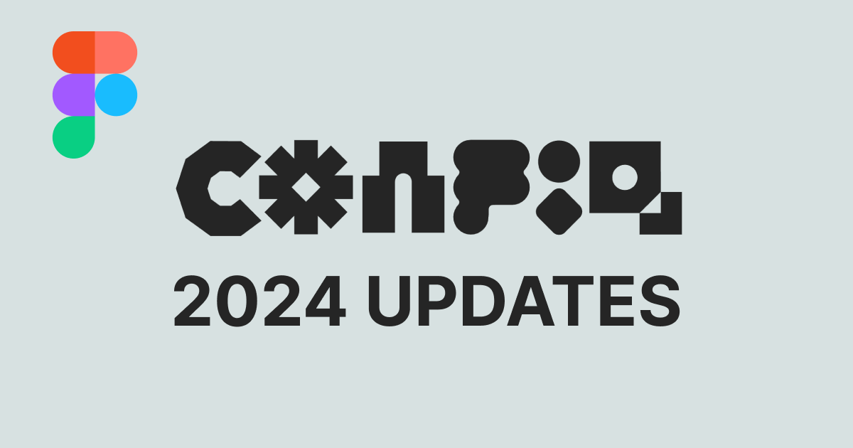 figma-config-2024-updates